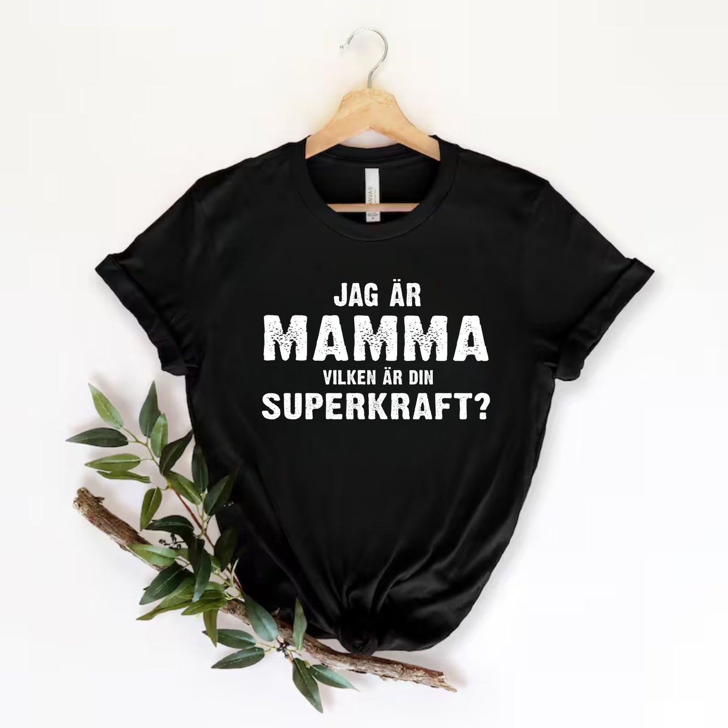 Mamma Shirt, Jag Är Mamma - Vilken Är Din Superkraft?