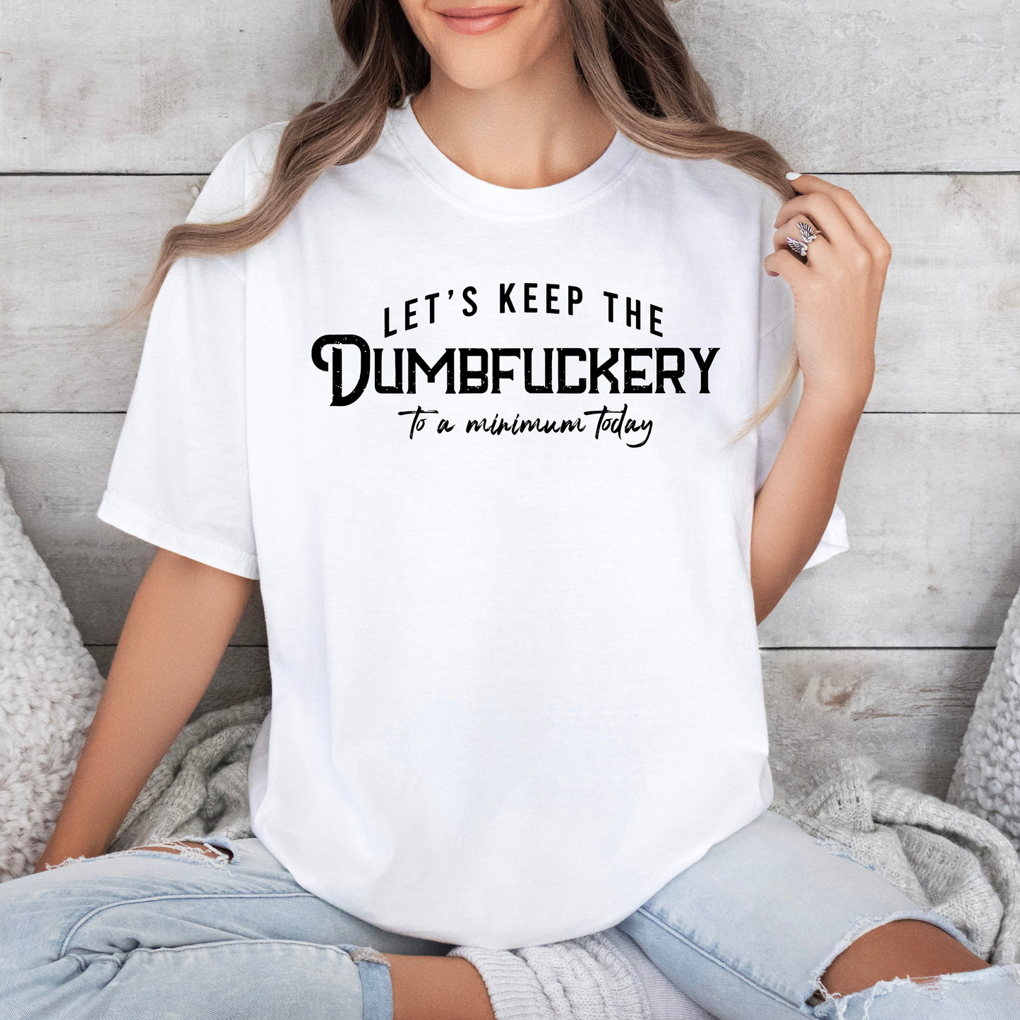 Keep Dumbfuckery to a Minimum, Funny Mom Gift
