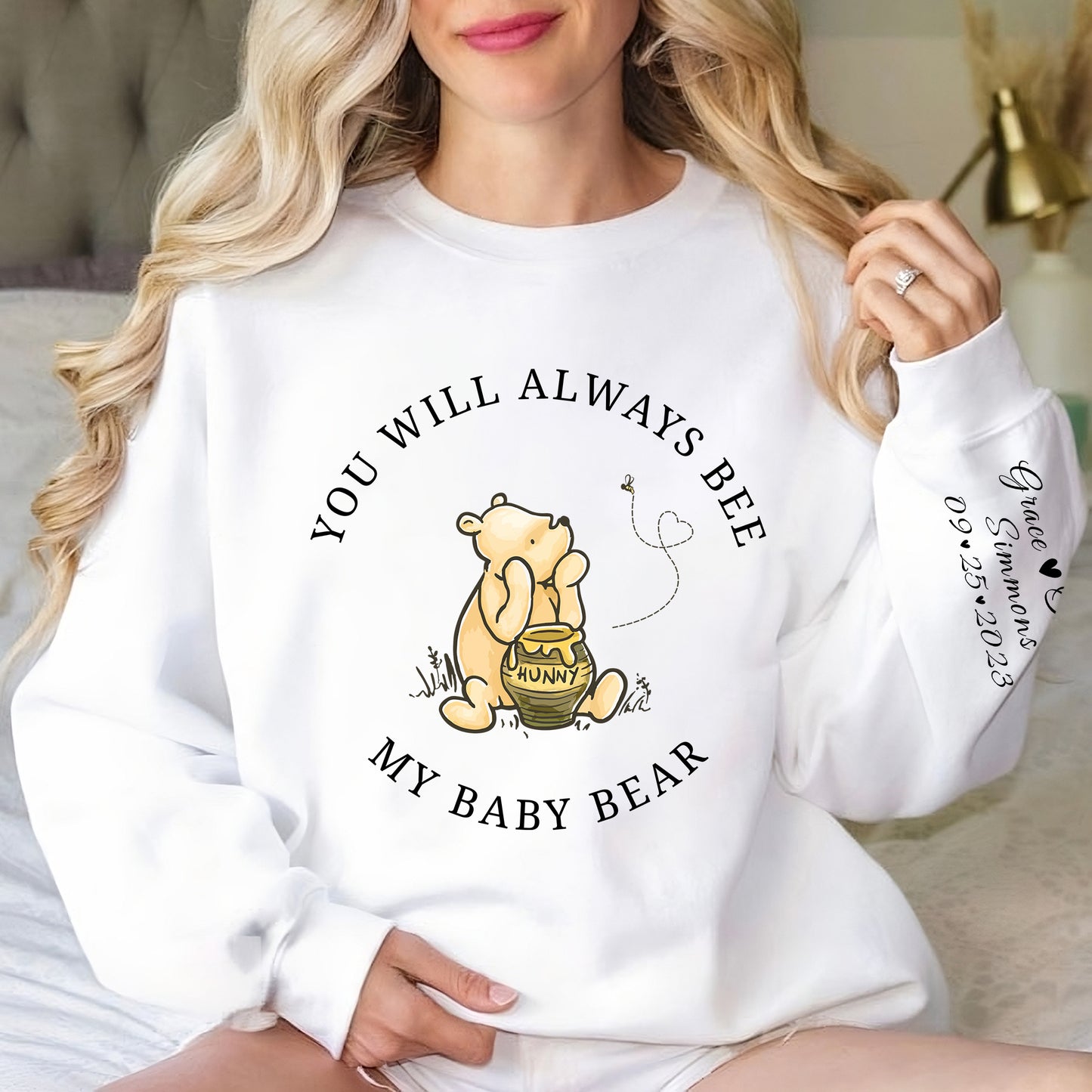 You Will Always Bee My Baby Bear, Custom Baby Bear Sweatshirt With Kids Name