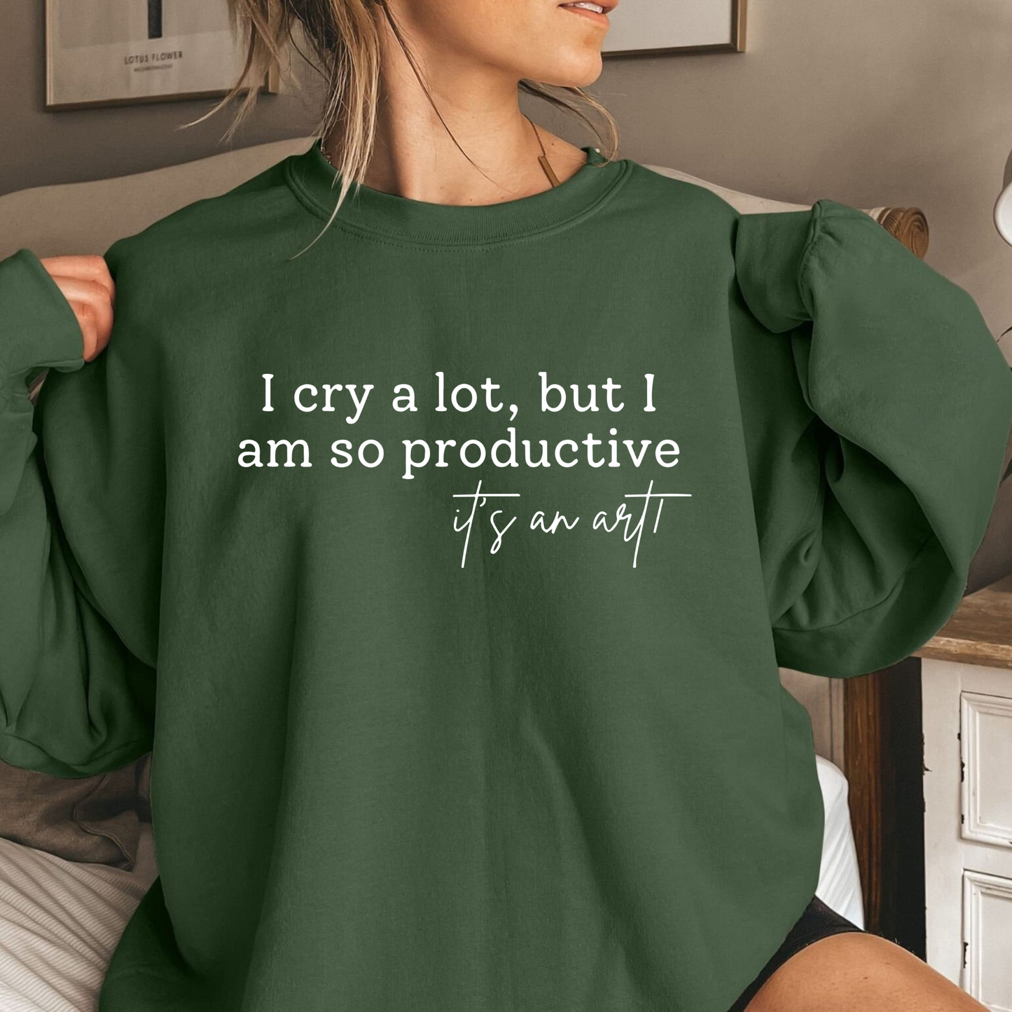 I Cry A Lot But I Am So Productive T-Shirt