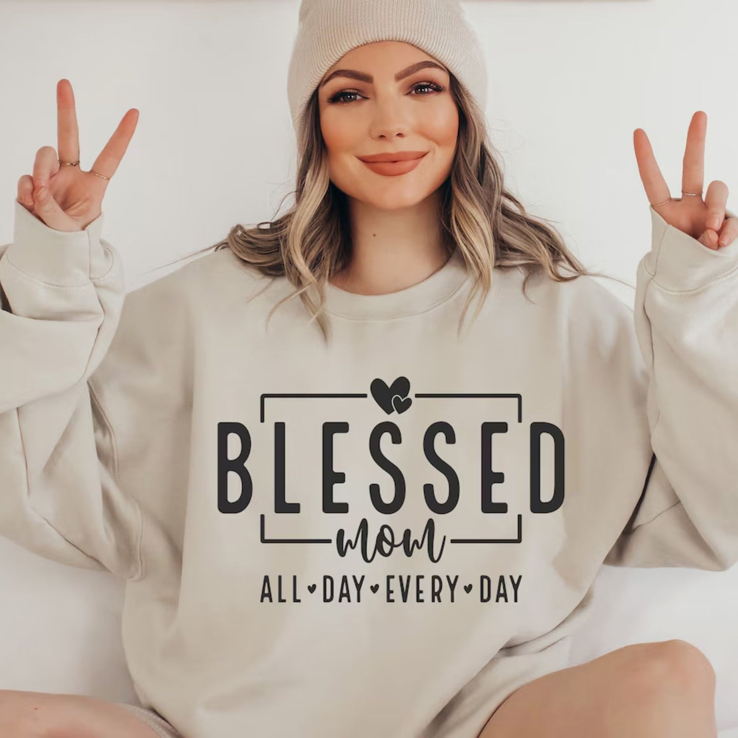 Blessed Mom: All Day Every Day Sweatshirt – Geschenk für Mama