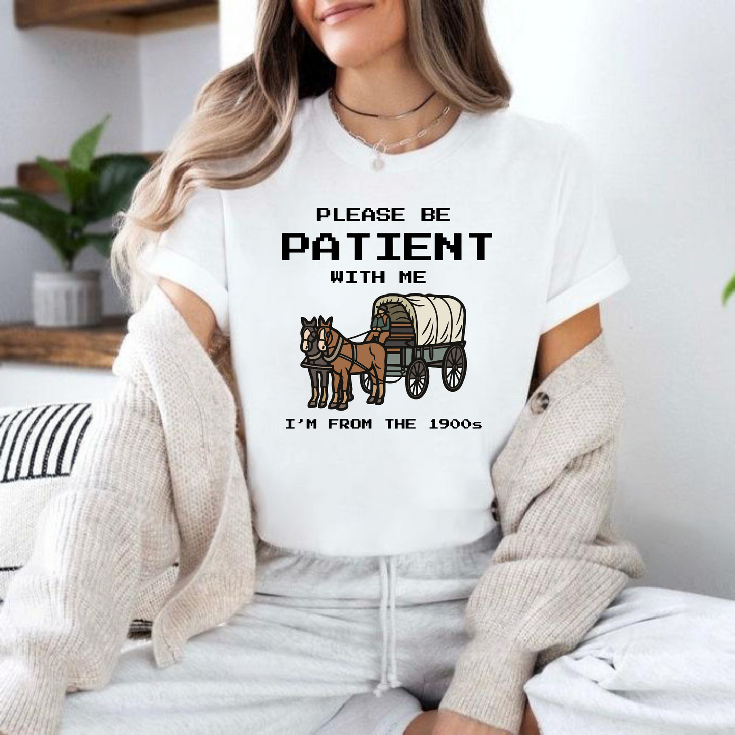 Please Be Patient With Me I'm From The 1900s Shirt