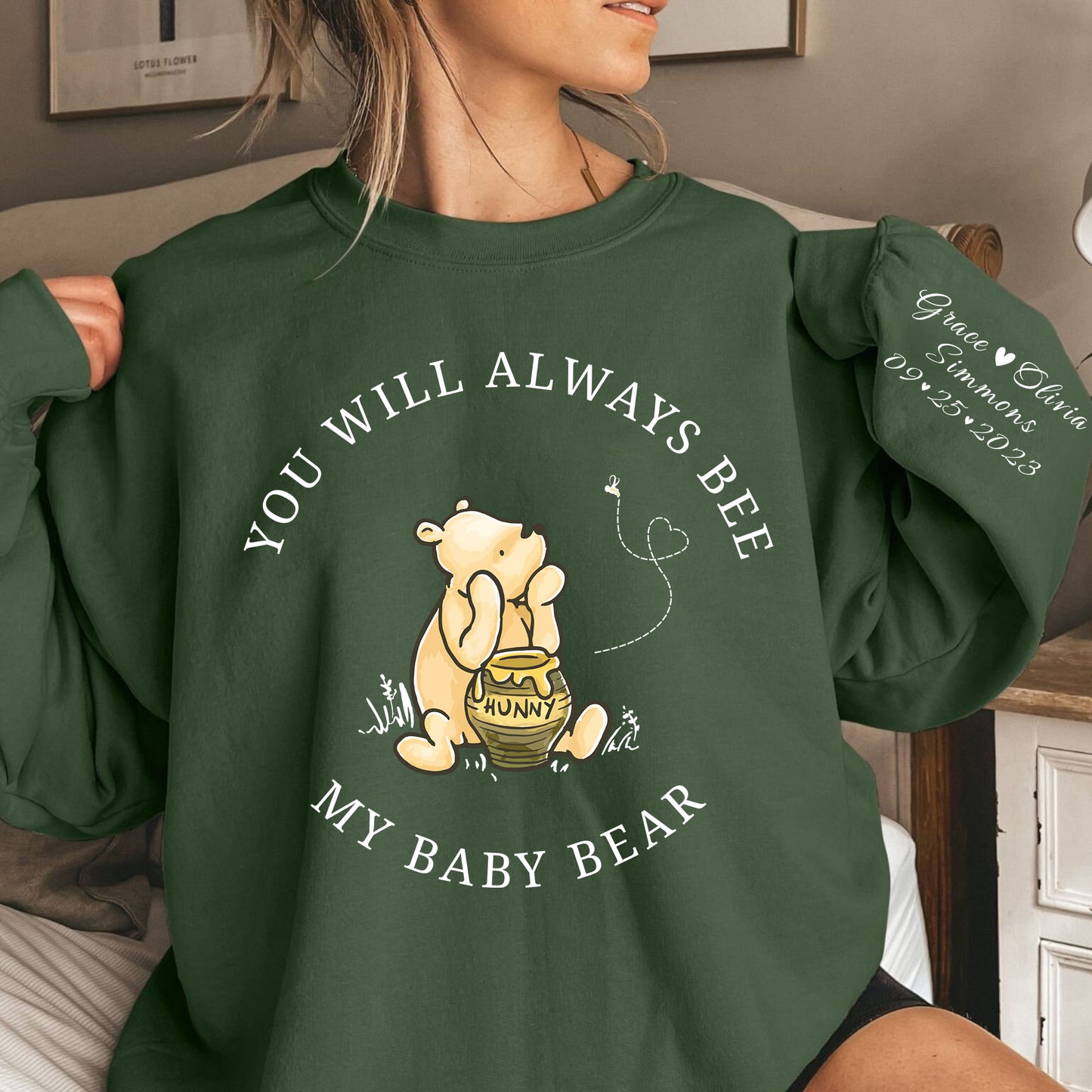 You Will Always Bee My Baby Bear, Custom Baby Bear Sweatshirt With Kids Name