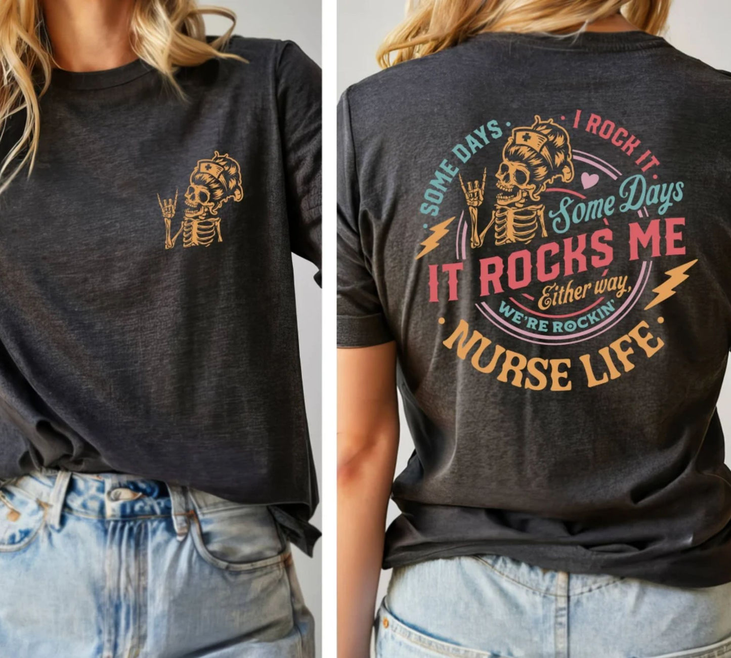 Nurse Life Shirt - Some Days I Rock It Some Days It Rocks Me