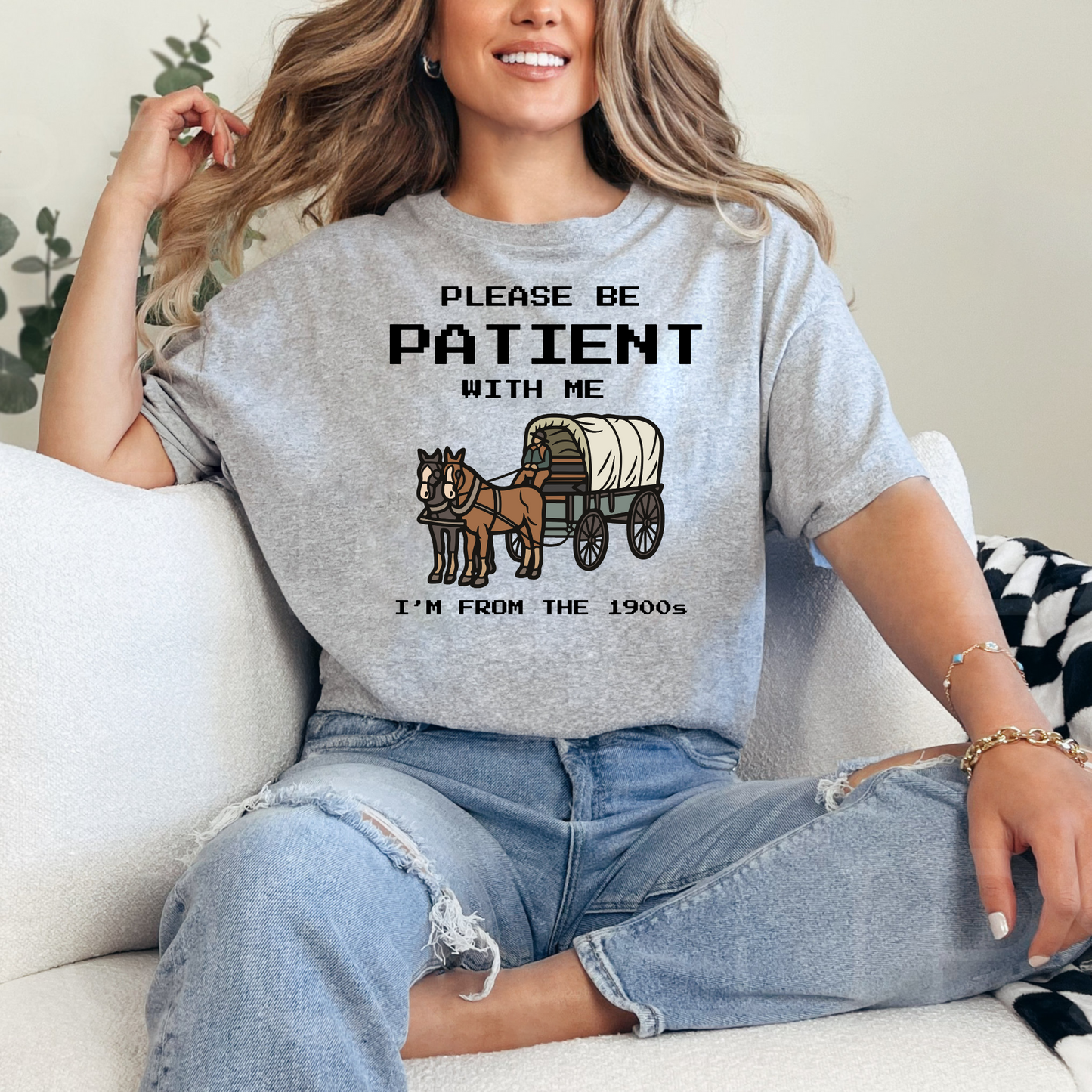 Please Be Patient With Me I'm From The 1900s Shirt