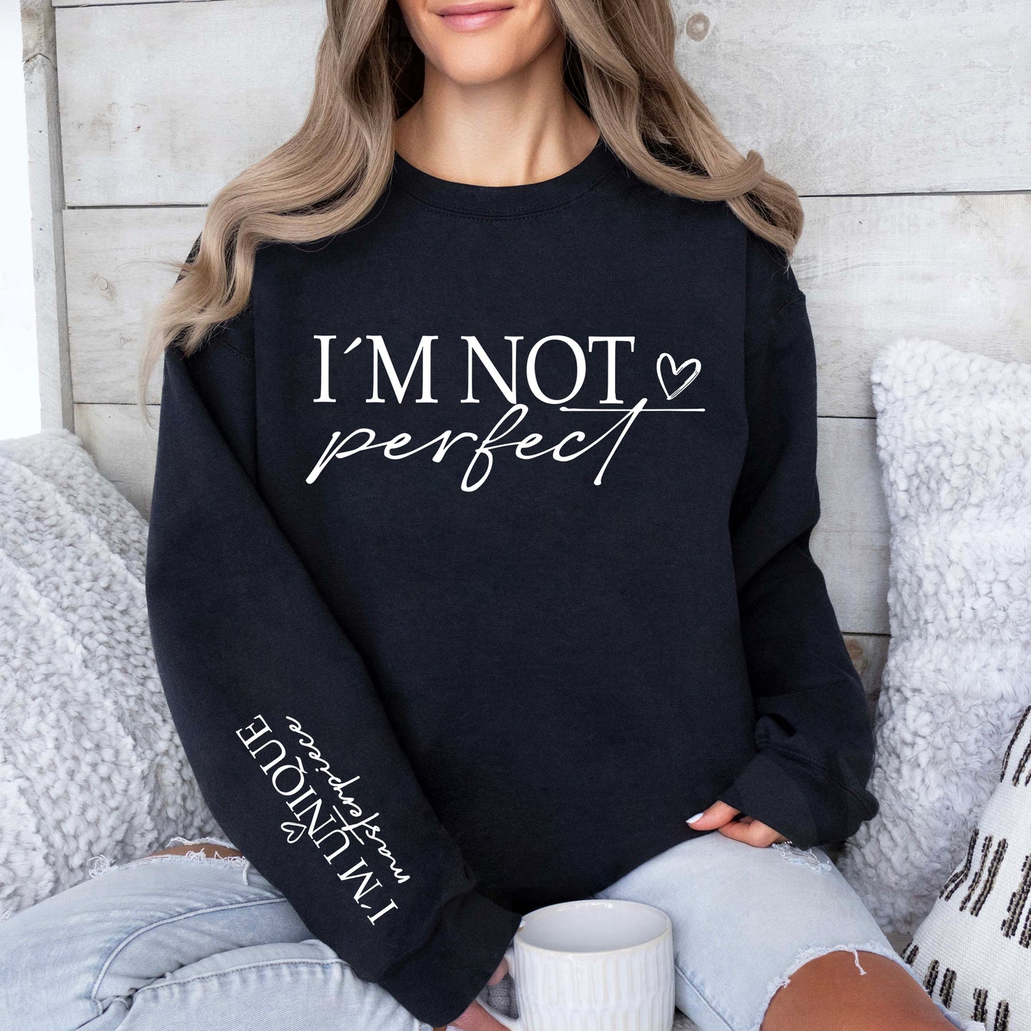 I'm Not Perfect I'm Unique Masterpiece Sweatshirt, Self-Love Gift