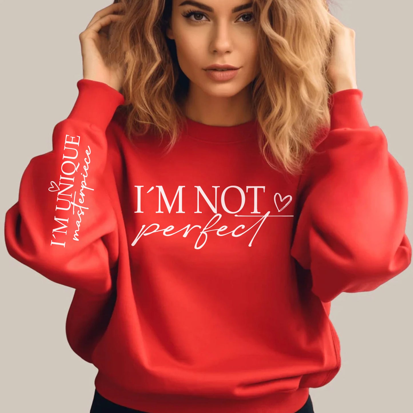 I'm Not Perfect I'm Unique Masterpiece Sweatshirt, Self-Love Gift