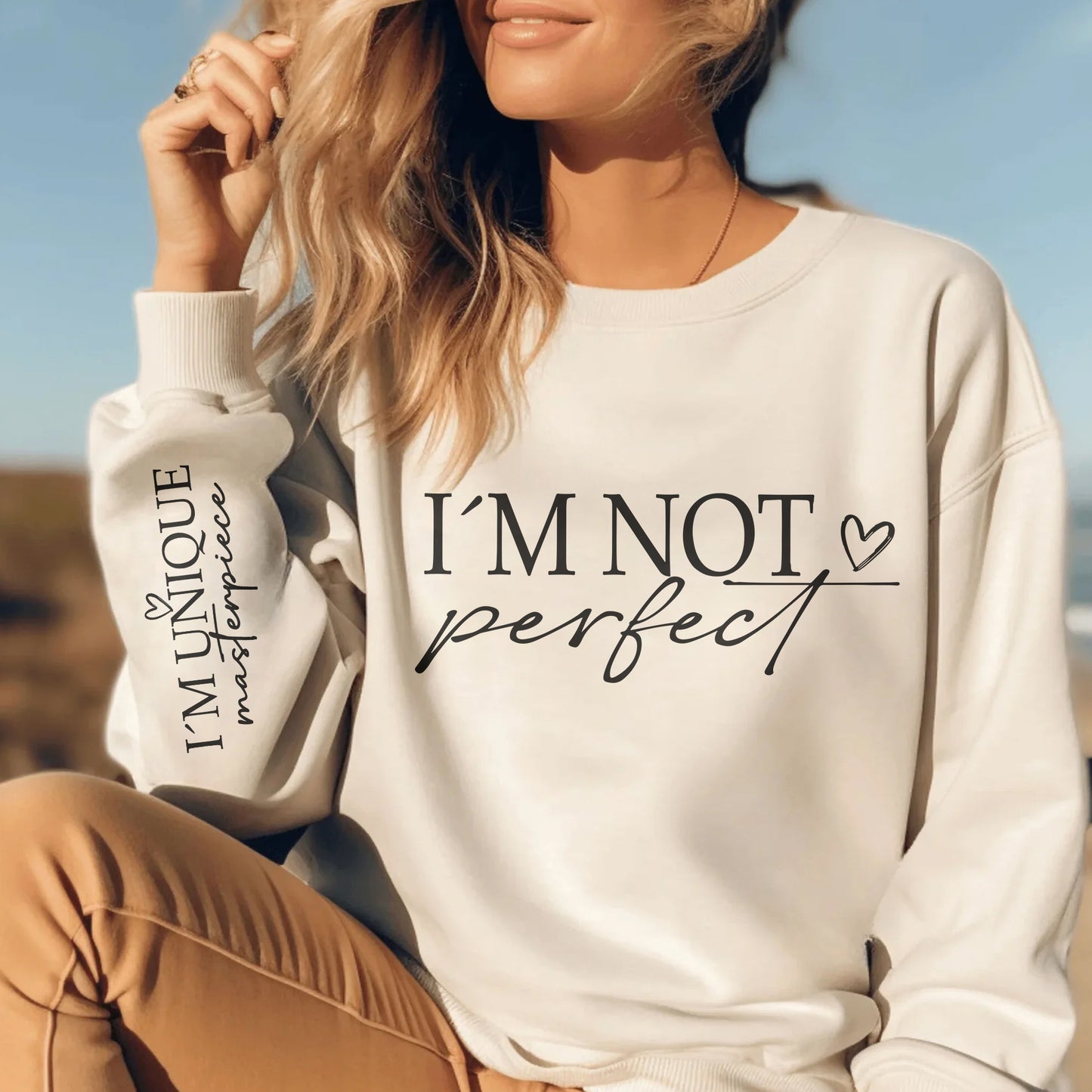 I'm Not Perfect I'm Unique Masterpiece Sweatshirt, Self-Love Gift
