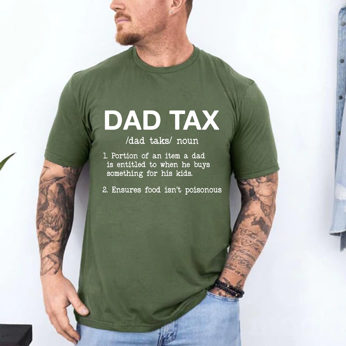 Dad Tax T-Shirt, Funny Dad Shirt - Fathers Day Gift Shirt