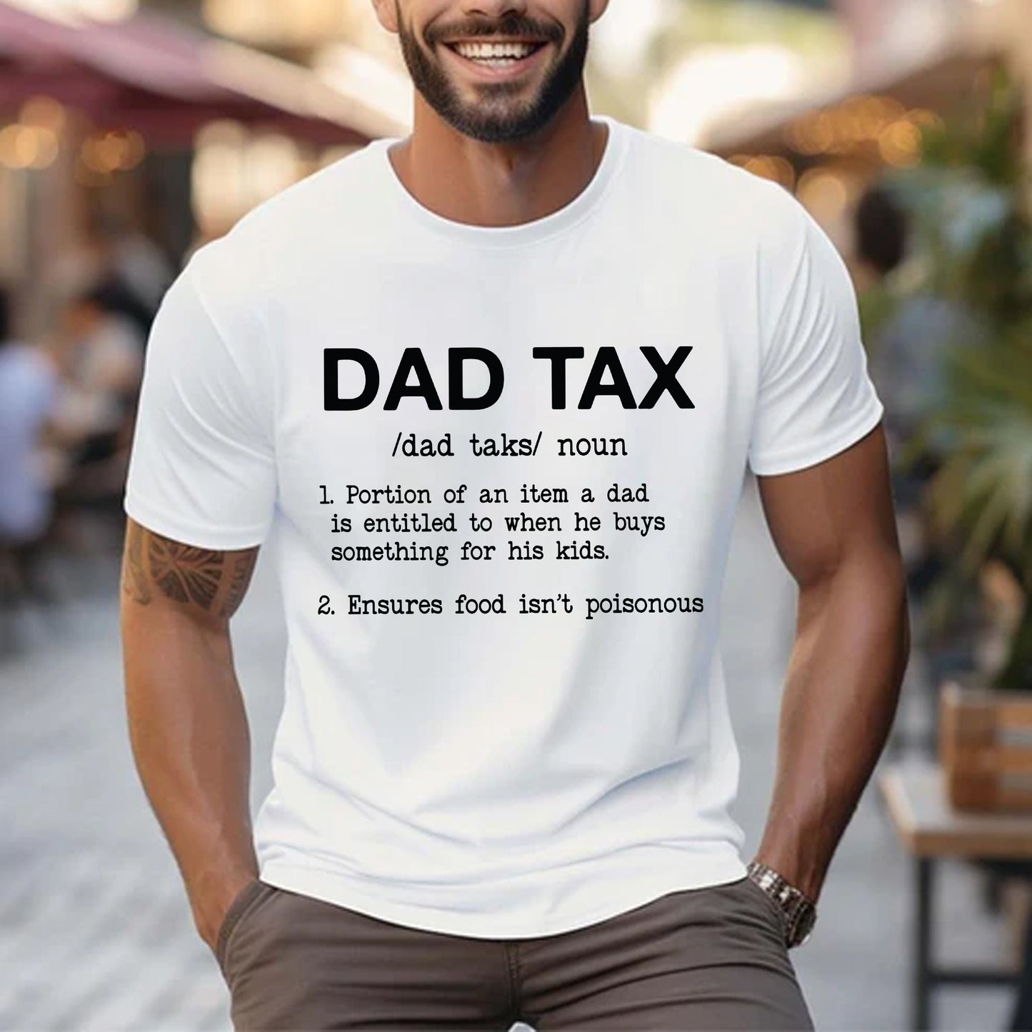Dad Tax T-Shirt, Funny Dad Shirt - Fathers Day Gift Shirt