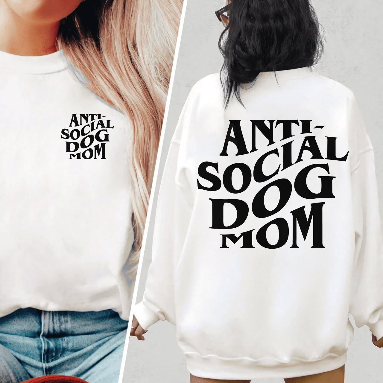 Anti-Social Dog Mom Sweatshirt und Kapuzenpullover - GiftHaus
