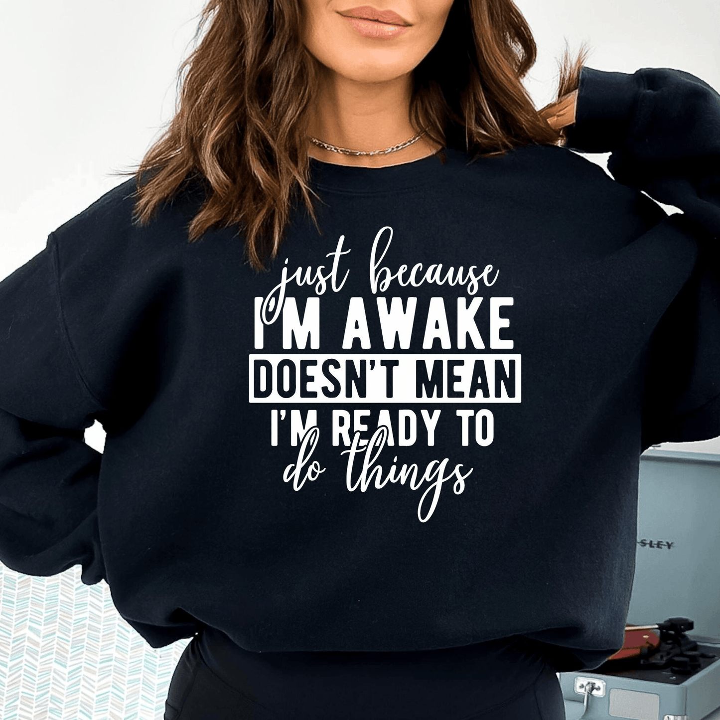 Aufgewacht, aber nicht Startklar - Sweatshirt mit Attitüde für Sie - GiftHaus