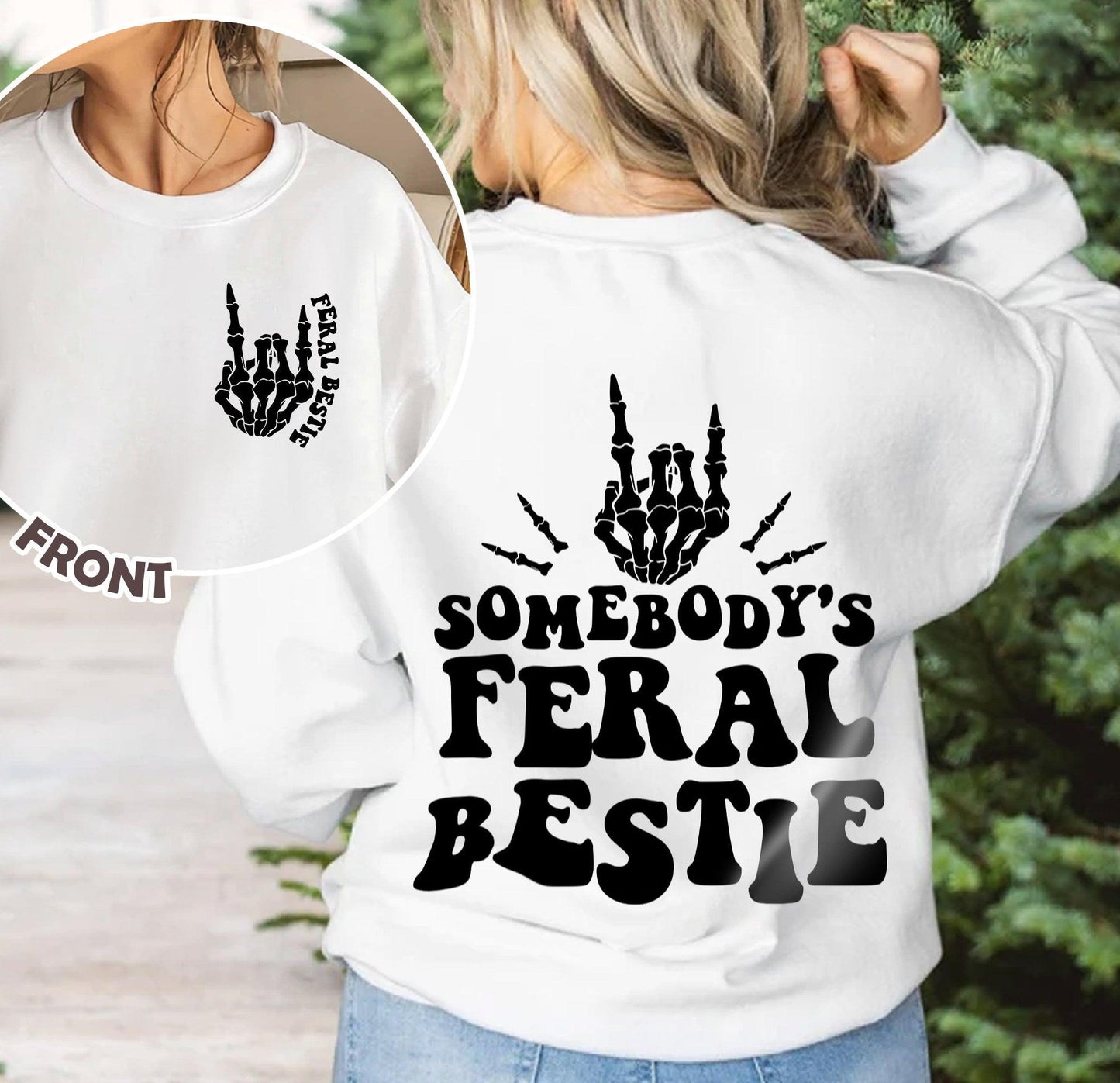 Best Friend Shirt, Somebody es Feral Bestie Sweatshirt - GiftHaus