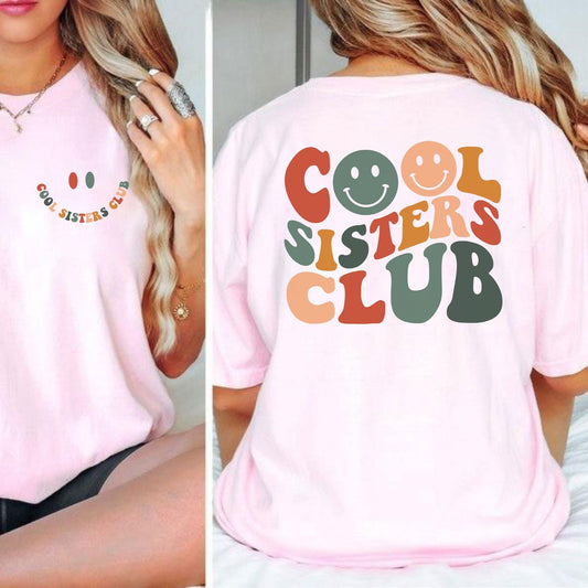 Cool Sisters Club Shirt - Sister Gift - GiftHaus