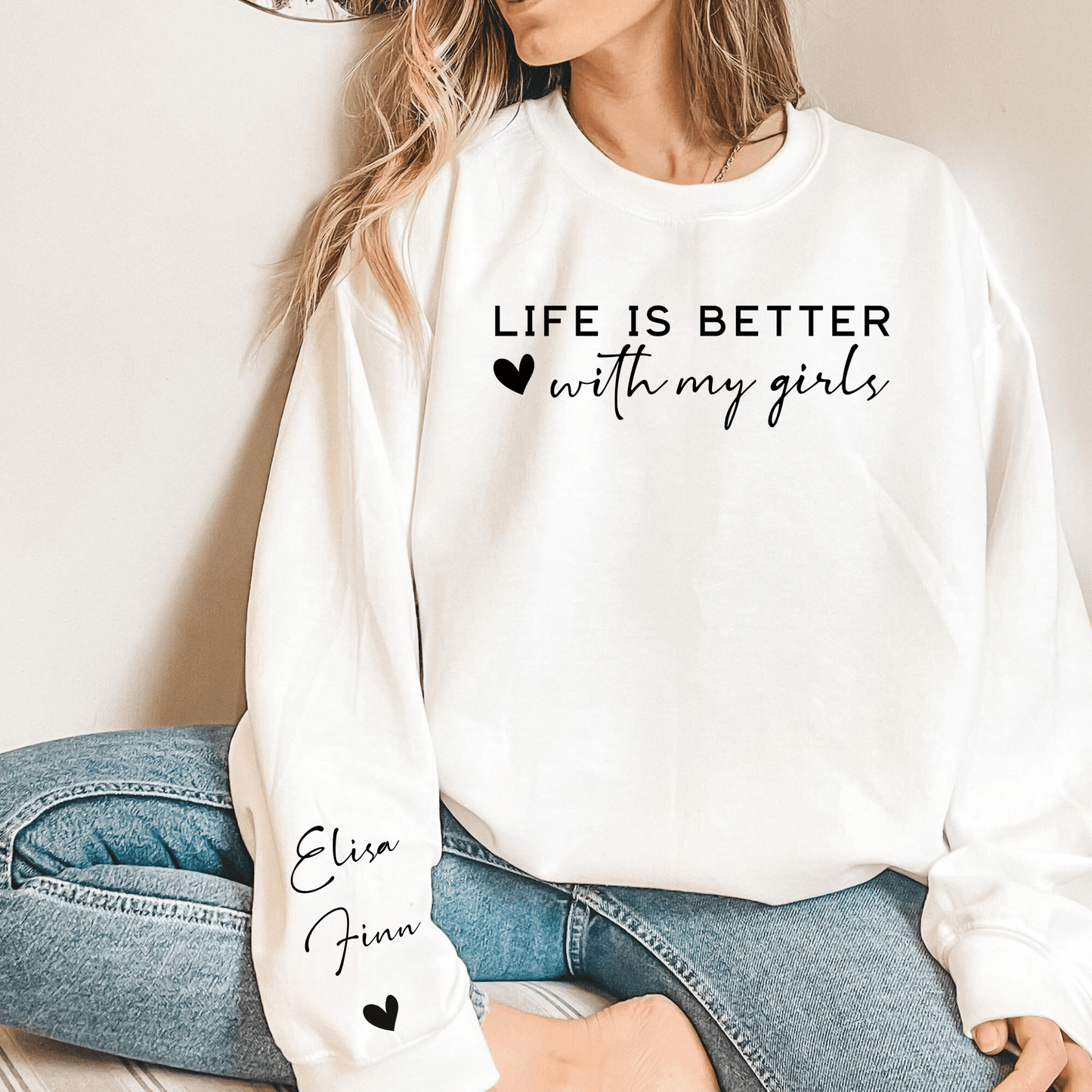 "Das Leben ist schöner mit meinen Mädchen" Personalisiertes Sweatshirt - GiftHaus