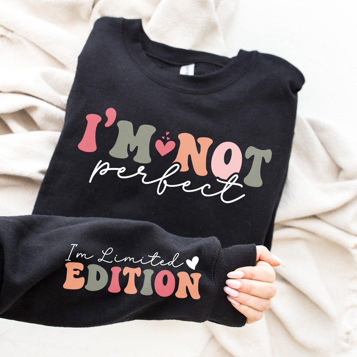 Ich bin nicht perfekt, Ich bin 'Limited Edition' Sweatshirt - Positives Geschenk - GiftHaus