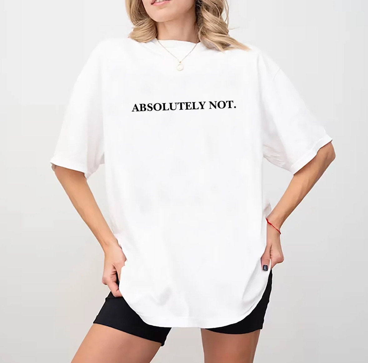 Absolutely Not Statement Shirt for Confident and Free-Spirited Individuals