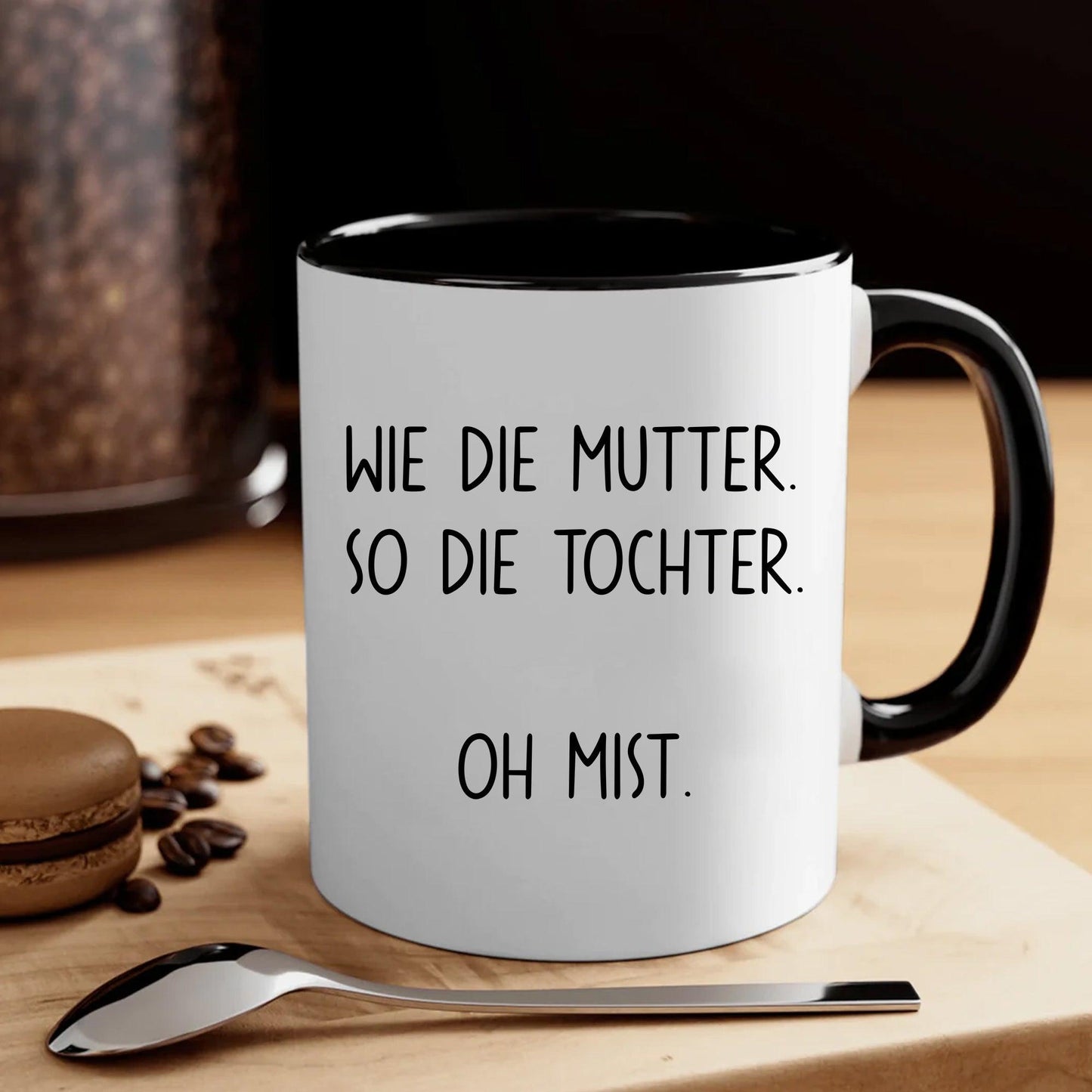 Wie Die Mutter So Die Tochter Oh Mist Mug - Geschenk für Mama - GiftHaus