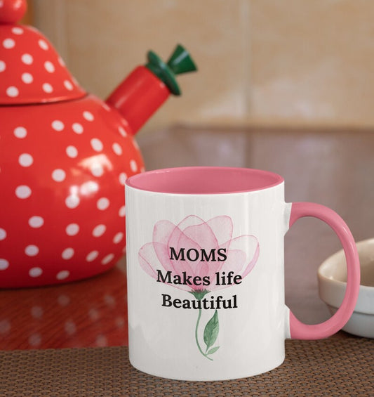 Mom Makes Life Beautiful Mug