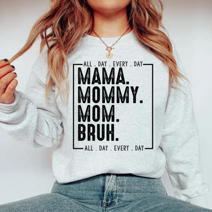 Mama Mommy Mom Bruh T-Shirt - Geschenk für Mütter, All Day Every Day