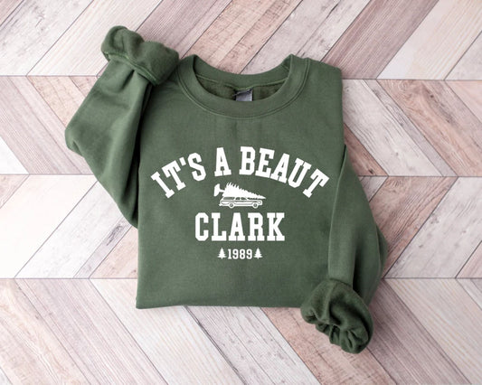 It's a Beaut Clark Sweatshirt, Funny Christmas Gift