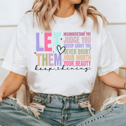 Lass Sie Strahlen: Inspirierendes Selbstliebe Shirt