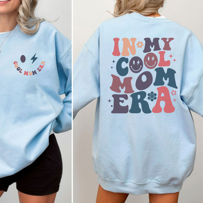 Embracing the Cool Mom Era - Chic Mother's Day Sweatshirt