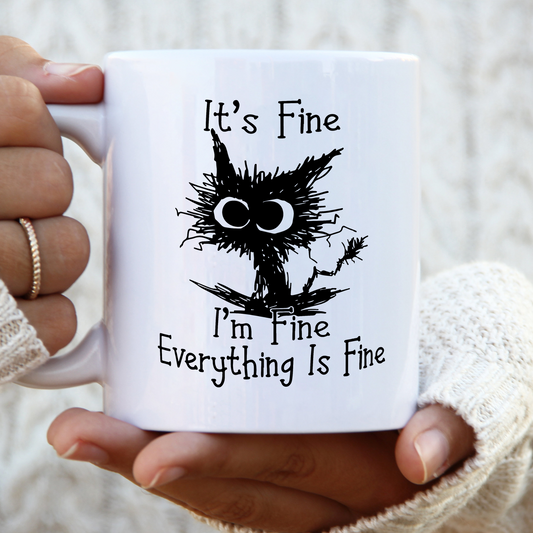 It's Fine I'm Fine Everything is Fine Coffee Mug