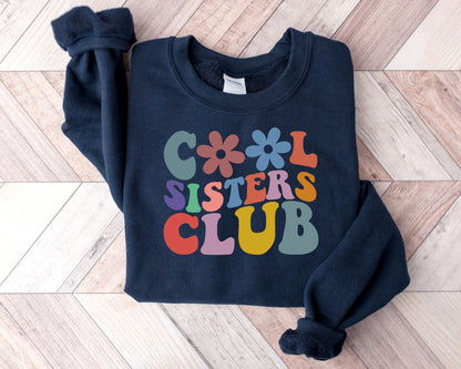 Cool Sisters Club Sweatshirt - Geschenk für Schwester