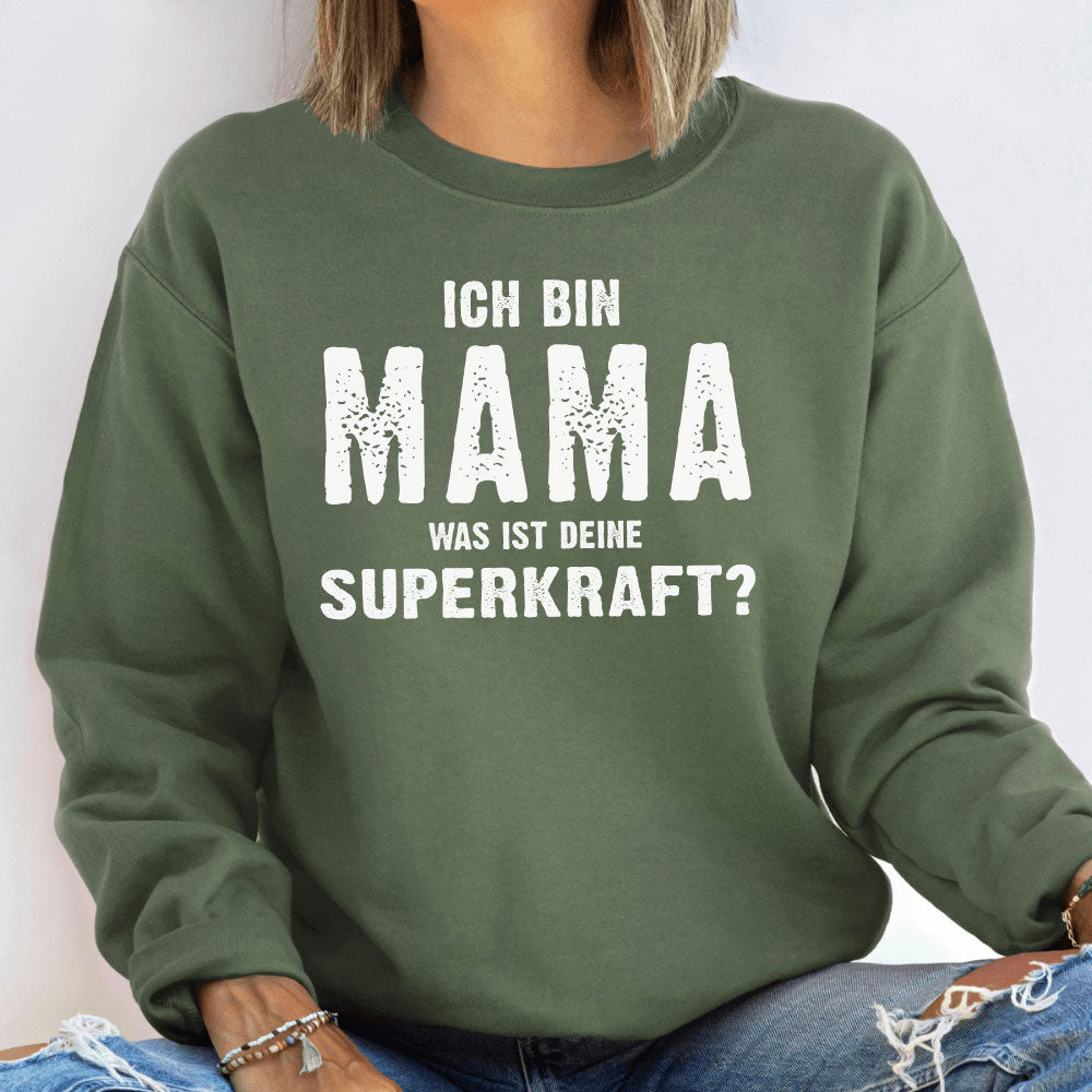 Ich bin Mama, Was ist deine Superkraft - Geschenk Für Mama