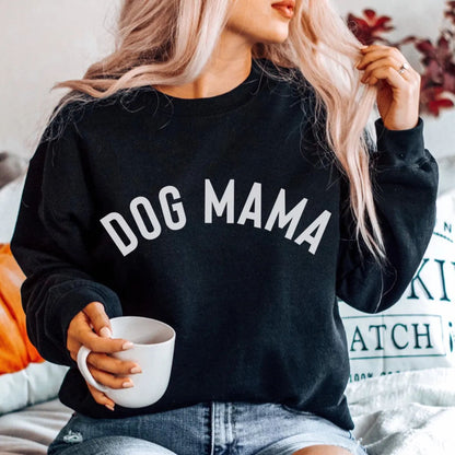 Dog Mom Sweatshirt - Dog Mama Shirt