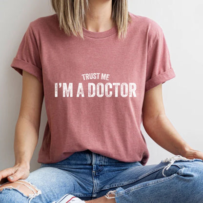 Trust Me I'm A Doctor Shirt - Funny Doctor Sweatshirt