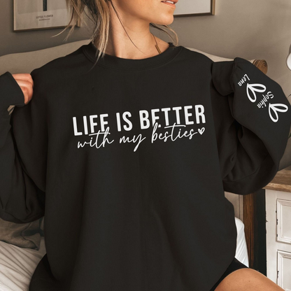 Life is Better with My Besties – Personalized Friendship Gift