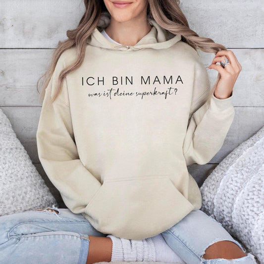 Ich Bin Mama, Was Ist Deine Superkraft Sweatshirt - GiftHaus