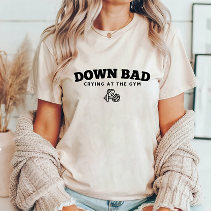 T-shirt - Down Bad Crying At The Gym