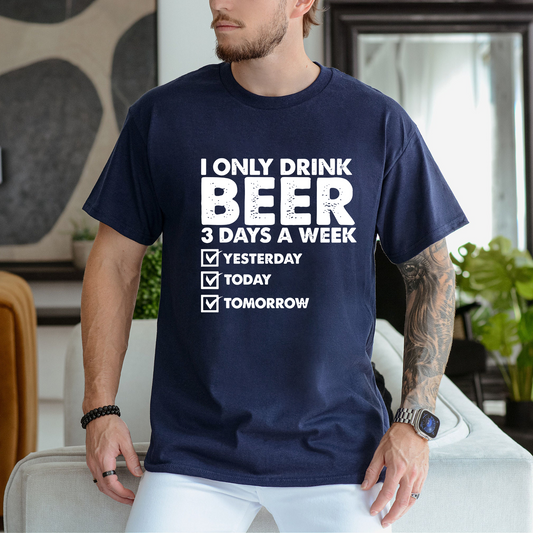 I Only Drink Beer 3 Days A Week - Bier-Shirt für Herren