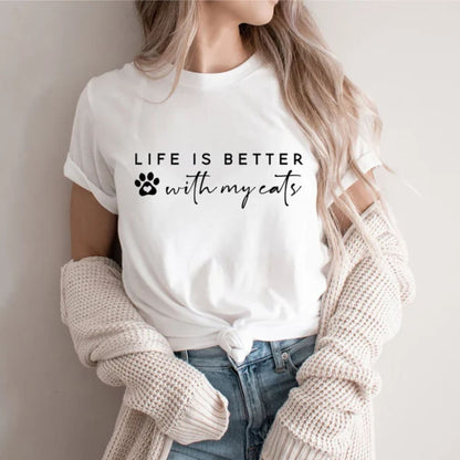 Life Is Better With My Cats Shirt, Gift for Cat Lovers