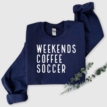 Weekend Coffee Soccer Sweatshirt and Shirts, Soccer Mom Gift