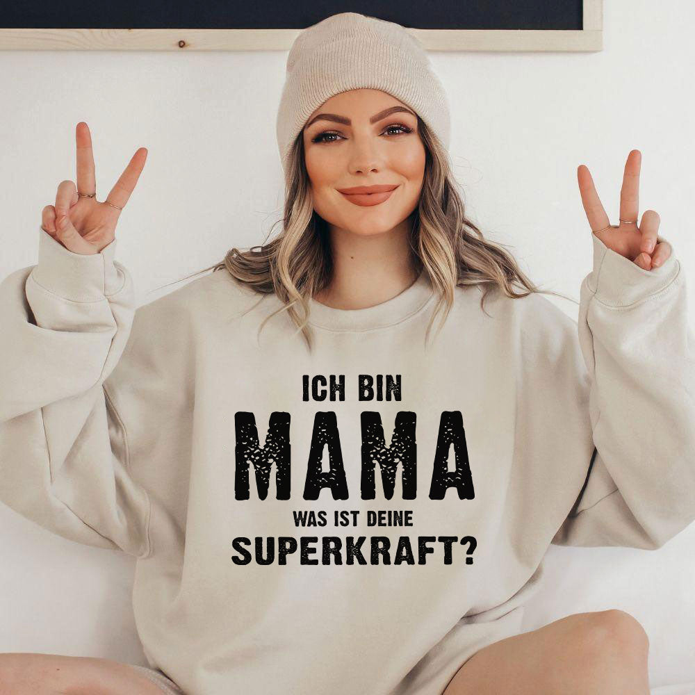 Ich bin Mama, Was ist deine Superkraft - Geschenk Für Mama