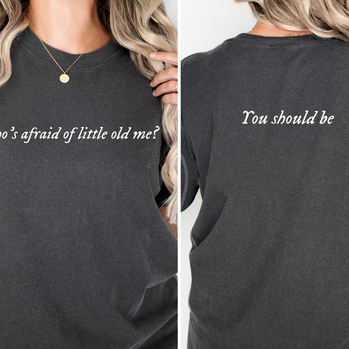 Who's Afraid Of Little Old Me T-Shirt