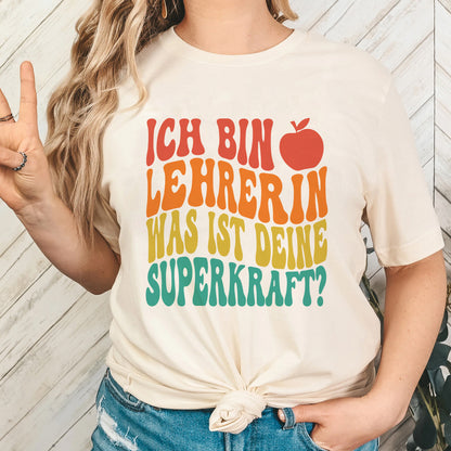 Ich bin Lehrerin Shirt - Geschenk für Lehrerin