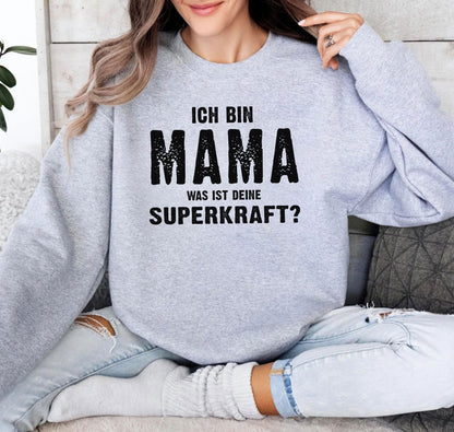 Ich bin Mama, Was ist deine Superkraft - Geschenk Für Mama