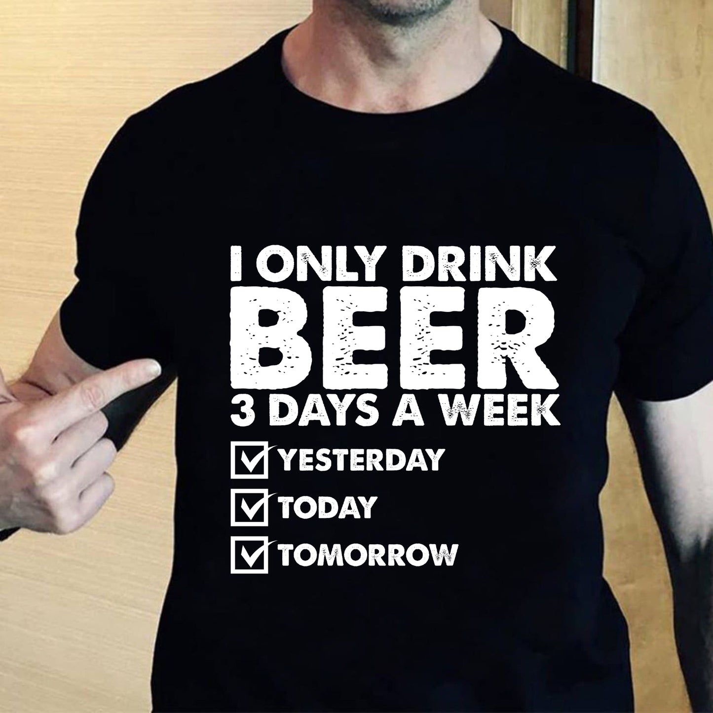 Ich trinke nur an 3 Tagen in der Woche Bier Shirt