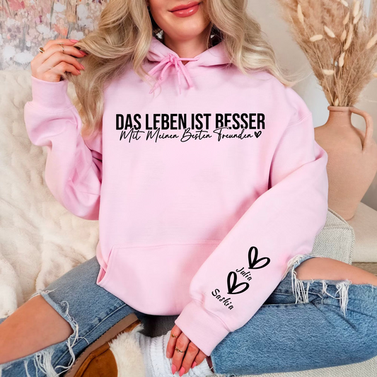 Individuelles 'Das leben ist Besser mit meinen Besten Freunden' Sweatshirt