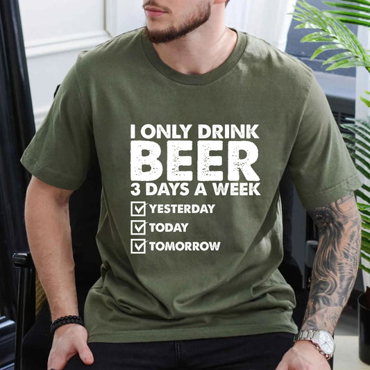 Ich trinke nur an 3 Tagen in der Woche Bier Shirt