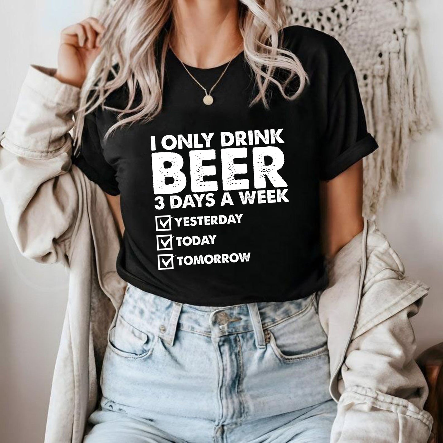 Ich trinke nur an 3 Tagen in der Woche Bier Shirt