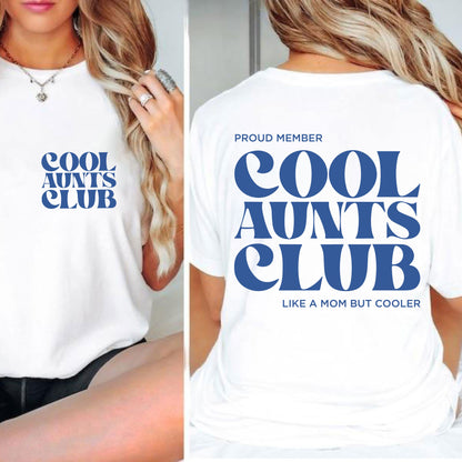 Cool Aunts Club Sweatshirt for Cool Aunts and Future Aunts
