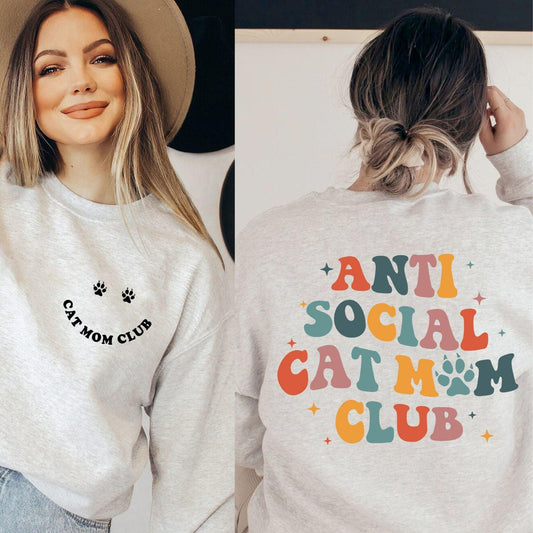 Anti Social Cat Mom Club - Cat Mom Sweatshirt - GiftHaus