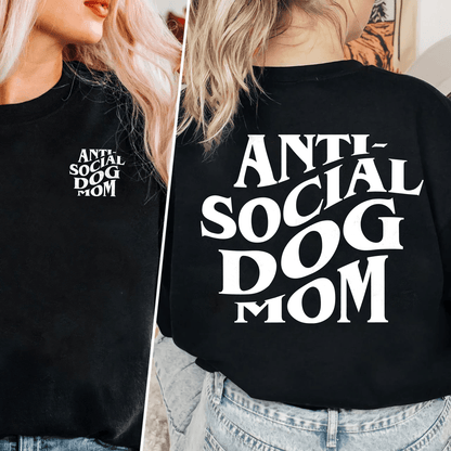 Anti-Social Dog Mom Sweatshirt und Kapuzenpullover - GiftHaus