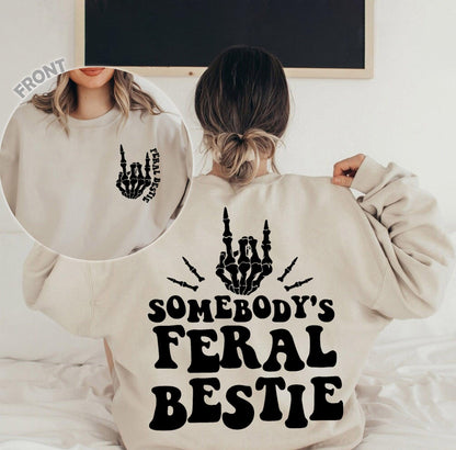 Best Friend Shirt, Somebody es Feral Bestie Sweatshirt - GiftHaus